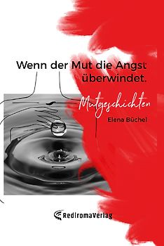 Wenn der Mut die Angst überwindet