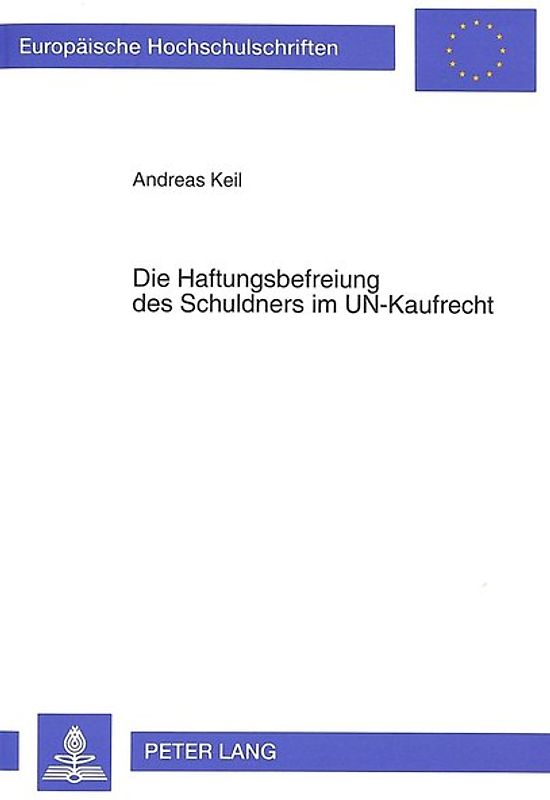 Die Haftungsbefreiung des Schuldners im UN-Kaufrecht