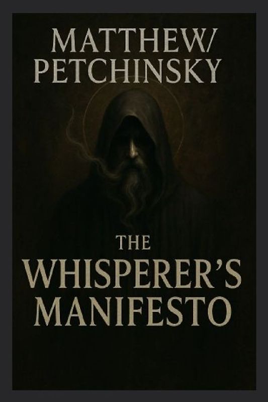 The Whisperer's Manifesto