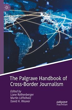 The Palgrave Handbook of Cross-Border Journalism