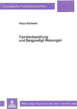 Familienbeziehung und Bergpredigt-Weisungen