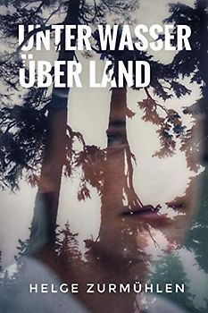 Unter Wasser über Land