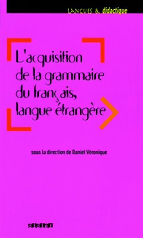 Langues & didactique / Acquisition de la grammaire du français langue étrangère