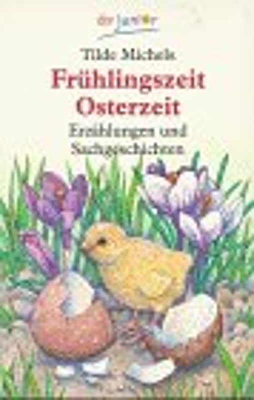 Frühlingszeit Osterzeit. Neue Erzählungen. Sachgeschichten von alten Bräuchen