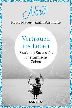 Edition NOW Vertrauen ins Leben