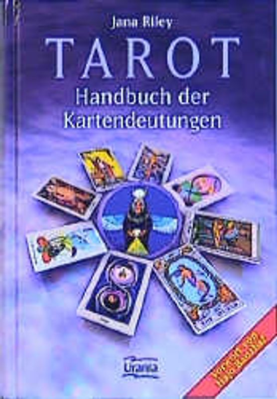 Tarot - Handbuch der Kartendeutungen