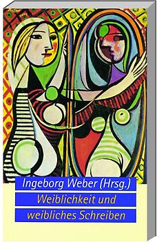 Weiblichkeit und weibliches Schreiben