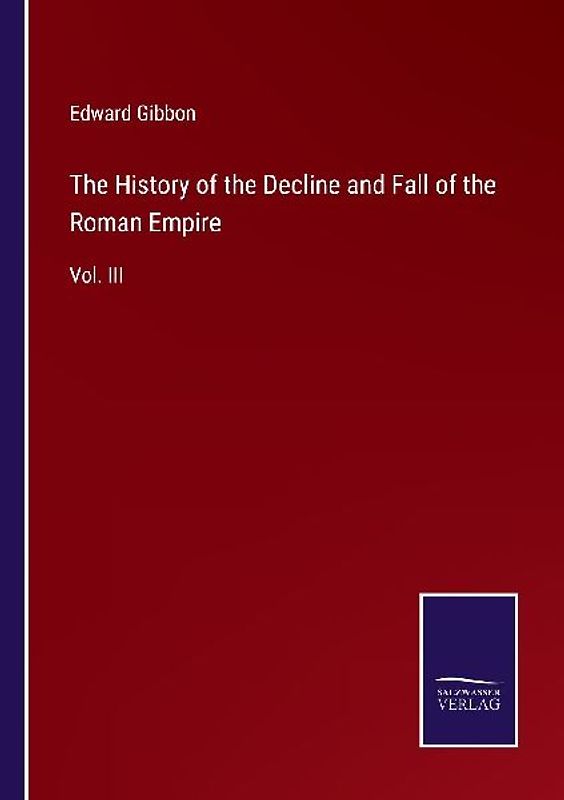 The History of the Decline and Fall of the Roman Empire