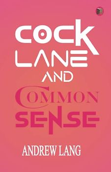 Cock Lane and Common-Sense