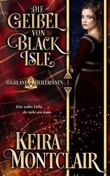 Die Geißel von Black Isle (Highland Heilerinnen, Band 3)