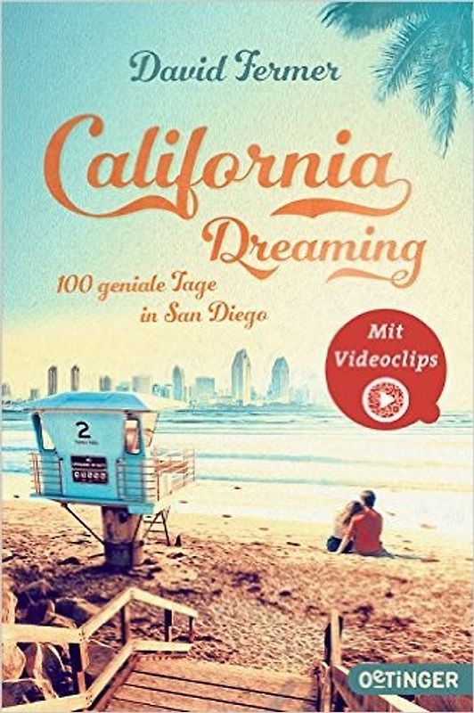 California Dreaming - 100 geniale Tage in San Diego