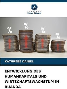 ENTWICKLUNG DES HUMANKAPITALS UND WIRTSCHAFTSWACHSTUM IN RUANDA