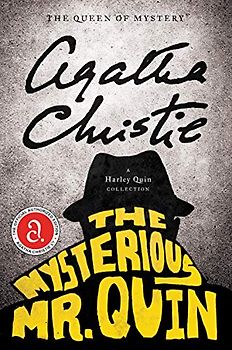 The Mysterious Mr. Quin: A Harley Quin Collection - Christie, Agatha