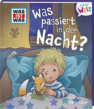 WAS IST WAS Meine Welt Band 3 Was passiert in der Nacht?
