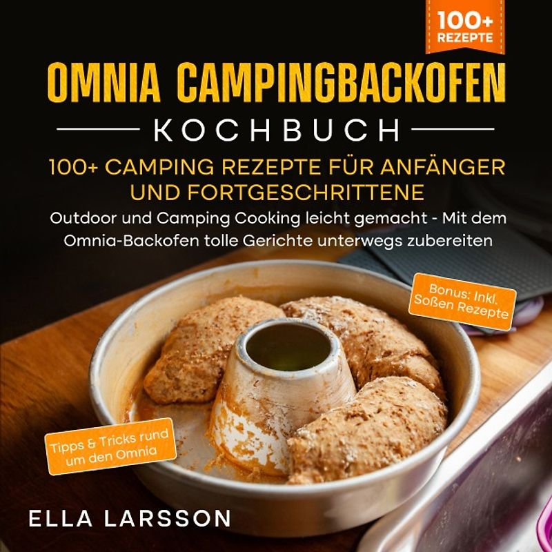 Omnia Campingbackofen Kochbuch – 100+ Camping Rezepte für Anfänger und Fortgeschrittene