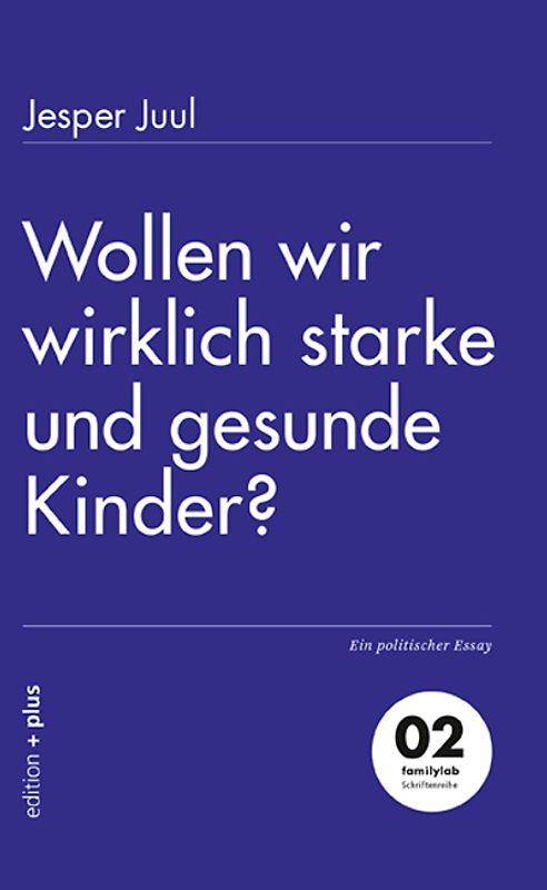 Wollen wir wirklich starke und gesunde Kinder?