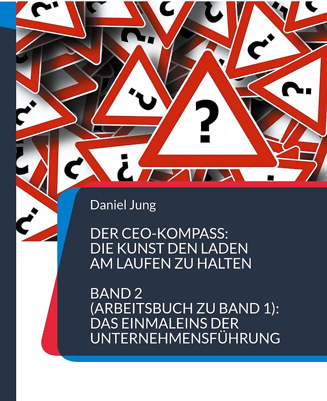 Der CEO-Kompass: Die Kunst den Laden am Laufen zu halten