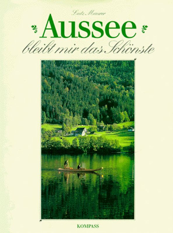 Aussee bleibt mir das Schönste