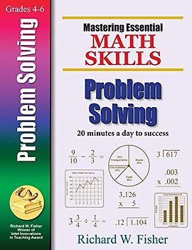 Mastering Essential Math Skills Problem Solving (Mastering Essential Math Skills): Mastering Essential Math Skills: 20 Minutes a Day to Success