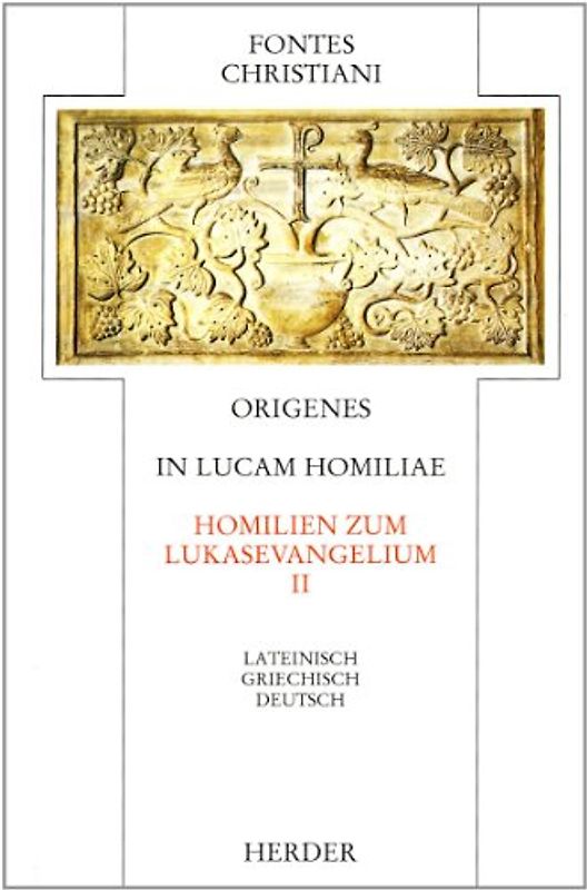 In Lucam homiliae II /Homilien zum Lukasevangelium II