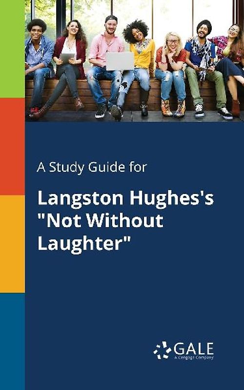 A Study Guide for Langston Hughes's "Not Without Laughter"
