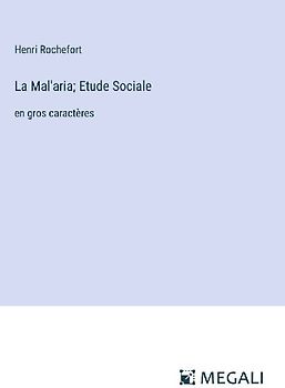 La Mal'aria; Etude Sociale