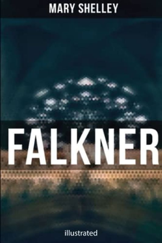 Falkner: Illustrated