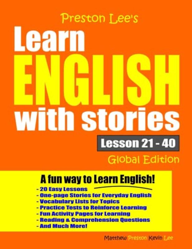 Preston Lee's Learn English With Stories Lesson 21 – 40 Global Edition (Preston Lee's English Global Edition)