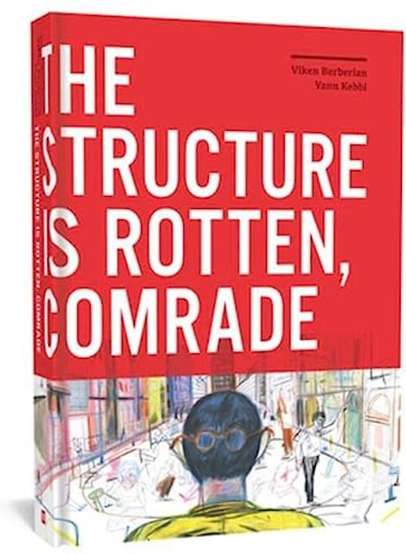 The Structure Is Rotten, Comrade