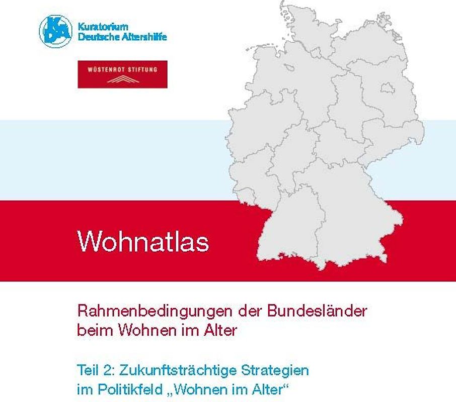 Wohnatlas - Rahmenbedingungen der Bundesländer beim Wohnen im Alter (Teil 1 und Teil 2)
