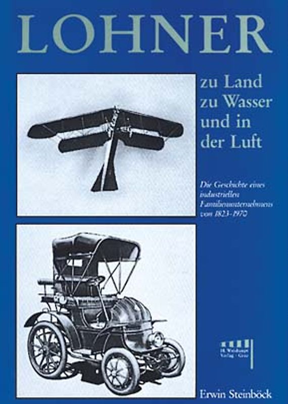 Lohner, zu Land, zu Wasser und in der Luft
