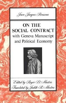 On the Social Contract: With Geneva Manuscript and Political Economy - Rousseau, Jean Jacques
