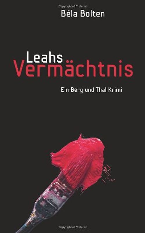 Leahs Vermächtnis: 1 - Bolten, Béla
