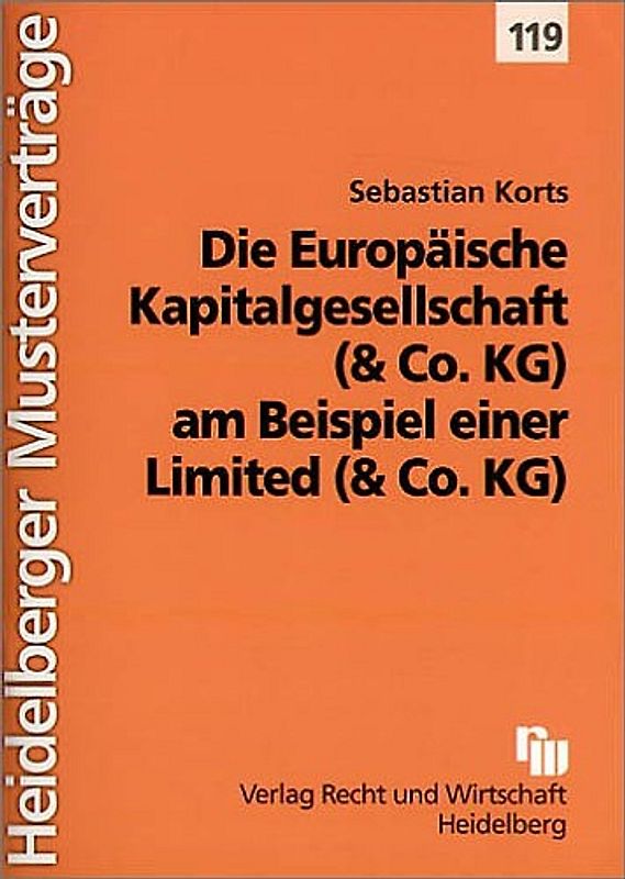 Die Europäische Kapitalgesellschaft (& Co.KG) am Beispiel einer Limited (& Co.KG)