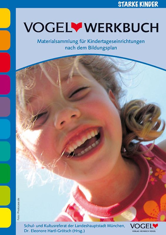 Vogel Werkbuch. Materialsammlung für Kindertageseinrichtungen nach dem Bildungsplan