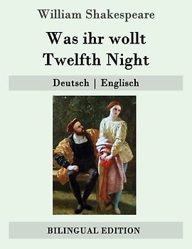 Was ihr wollt / Twelfth Night: Deutsch | Englisch (Bilingual Edition)