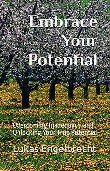 Embrace Your Potential: Overcoming Inadequacy and Unlocking Your True Potential