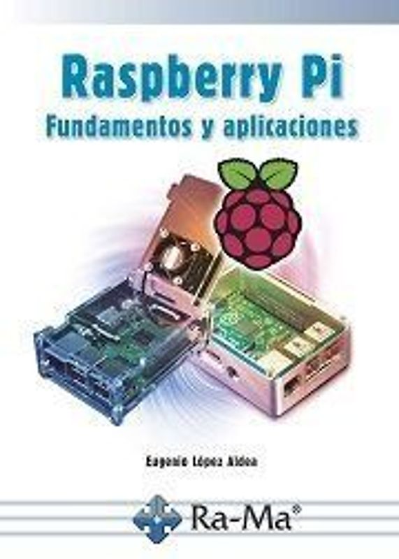 Raspberry Pi : fundamentos y aplicaciones