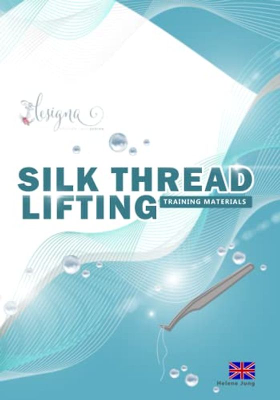 Silk Thread Lifting Training Materials: Needleless Collagen Silk Thread Lifting for your own training purposes Beauty Training Materials for YOU💙 (English Edition)