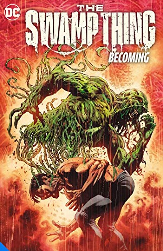 The Swamp Thing Volume 1: Becoming (Swamp Thing, 1)