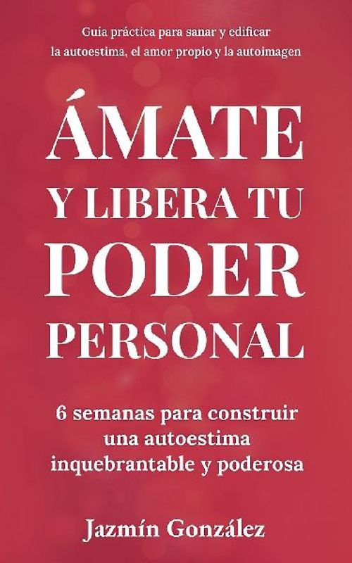 Ámate y libera tu poder personal