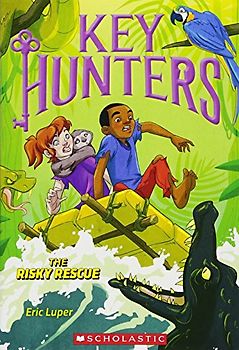 The Risky Rescue (Key Hunters #6): Volume 6