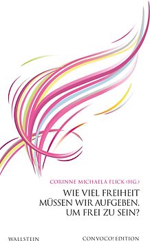 Wie viel Freiheit müssen wir aufgeben, um frei zu sein?