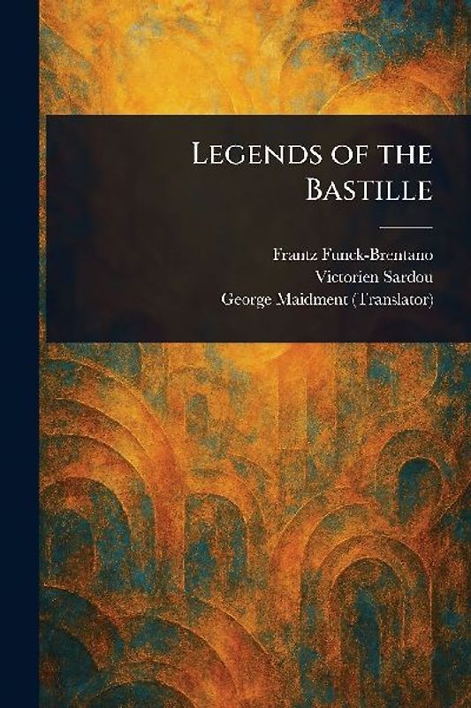 Legends of the Bastille