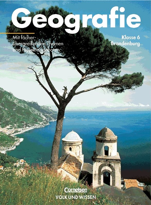 Geografie. Brandenburg - Bisherige Ausgabe / 6. Schuljahr - Schülerbuch (Bisherige Ausgabe)