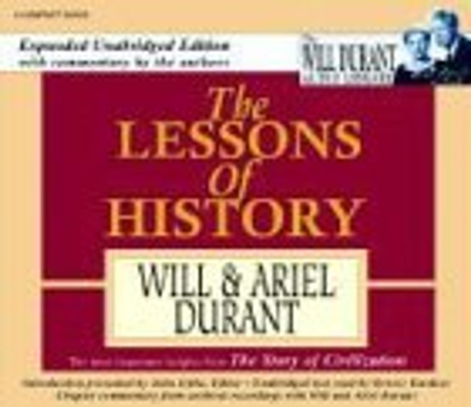 The Lessons of History: The Most Important Insights from the Story of Civilization (Will Durant Audio Library)