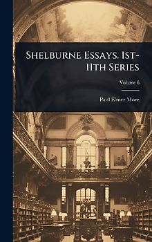 Shelburne Essays. 1st-11th Series