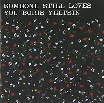 Someone Still Loves You Boris Yeltsin - Broom