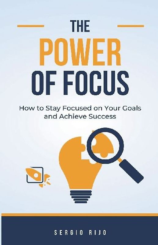 The Power of Focus