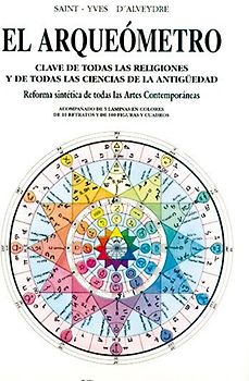 El arqueómetro : clave de todas las religiones y de todas las ciencias de la Antigüedad